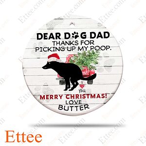 Dog Pooping Ceramic Ornament Dear Dog Dad, Perfect Gag Gift 2022 - Ettee - Ceramic ornament