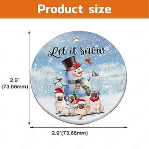 Pug Snowman Ceramic Ornament, Let It Snow Unique 2022 Gift - Ettee - Ceramic ornament