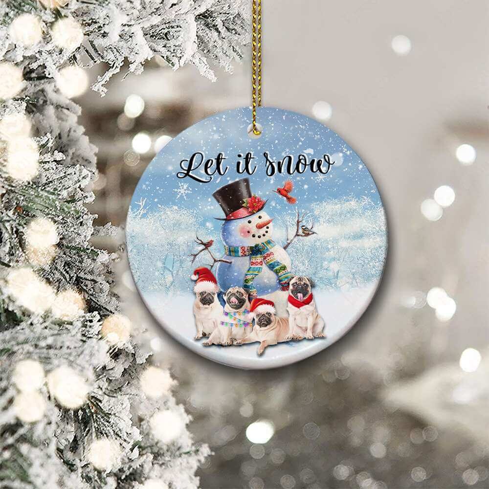 Pug Snowman Ceramic Ornament, Let It Snow Unique 2022 Gift - Ettee - Ceramic ornament