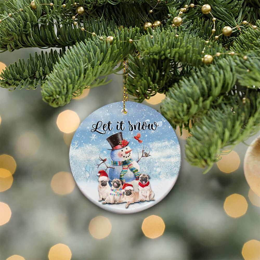 Pug Snowman Ceramic Ornament, Let It Snow Unique 2022 Gift - Ettee - Ceramic ornament