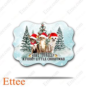 Chihuahua Gift 2022 Aluminum Benelux Ornament, Have Yourself A Furry Little Christmas - Ettee - benelux ornament