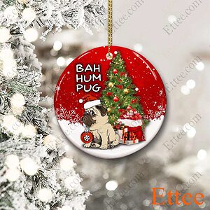 Pug Dog Ceramic Ornament, Bah Hum Pug Christmas Gift - Ettee - Bah Hum Pug