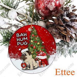 Pug Dog Ceramic Ornament, Bah Hum Pug Christmas Gift - Ettee - Bah Hum Pug
