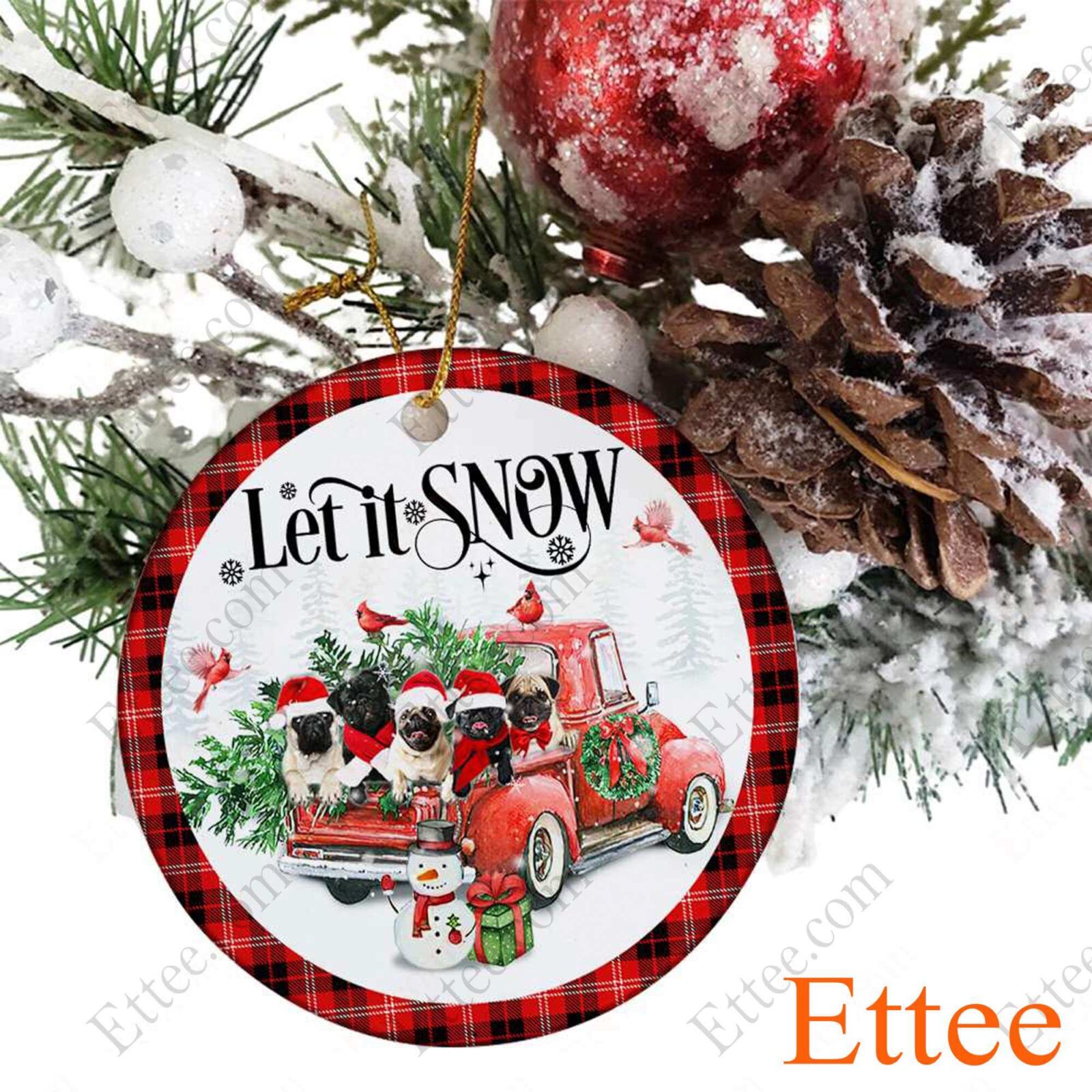 Pugs Red Truck Ceramic Ornament, Let It Snow Dog Gift 2022 - Ettee - 2022