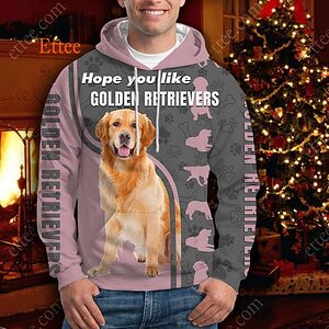 Hope You Like Golden Retrievers 3D Unisex Hoodie - Ettee - 3D Hoodie