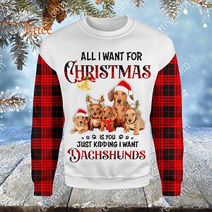 Wiener Dog Mom Christmas 3D Unisex Hoodie, Just Kidding I Want Dachshunds - Ettee - 3D