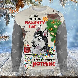 Siberian Husky 3D Unisex Hoodie, I'm On The Naughty List & I Regret Nothing - Ettee - 3D