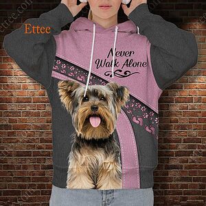Yorkshire Terrier Best Friend 3D Unisex Hoodie, Never Walk Alone - Ettee - 3D