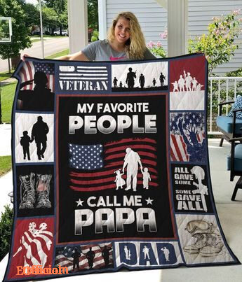 Veteran Dad My Favorite People Call Me Papa Quilt Blanket Great