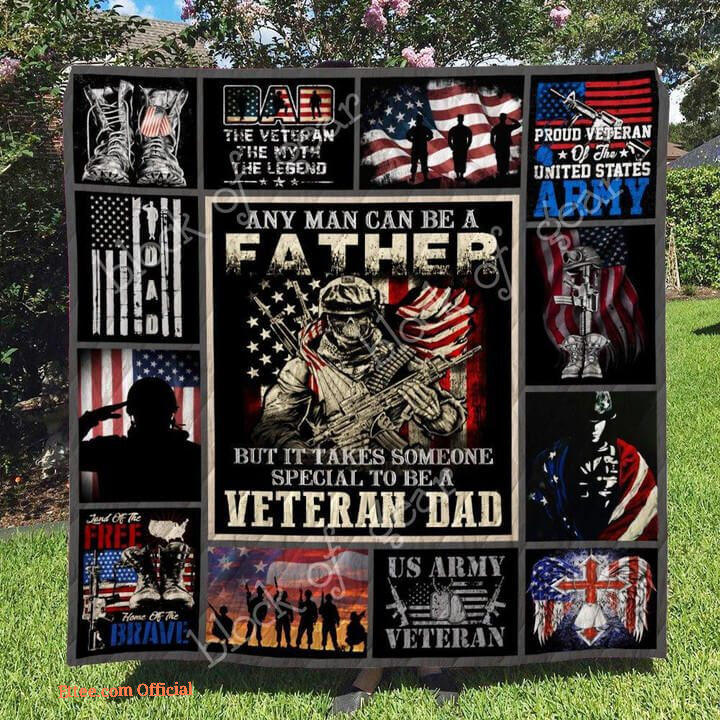 Veteran It Takes Someone Special To Be A Veteran Dad Quilt Blanket