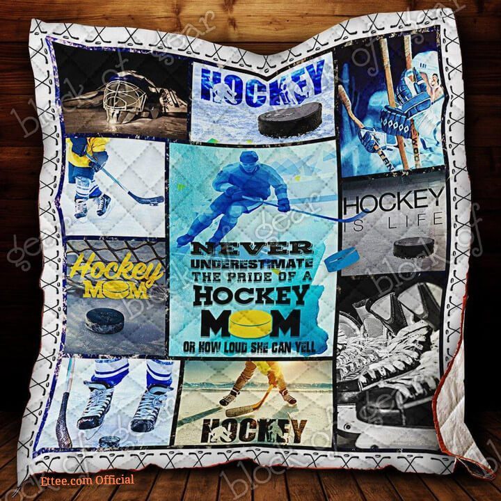 Pride Of A Hockey Mom Quilt Blanket Great Customized Gifts For Birthday Christmas Thanksgiving Mother's Day Perfect Gifts For Ice Hockey Lover