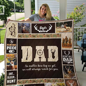 Hunting Dad No Matter How Big You Get Quilt Blanket - Super King - Ettee