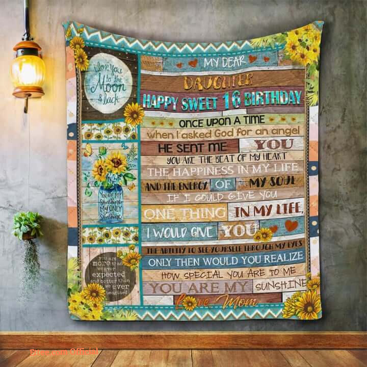 Personalized My Daughter Happy Sweet 16 Birthday From Mom Sunflowers Quilt Blanket Great Customized Blanket Gifts For Birthday Christmas Thanksgiving
