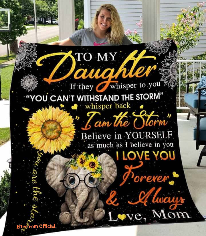 To My Daughter Quilt Blanket From Mom Elephant And Sunflower If They Whisper To You