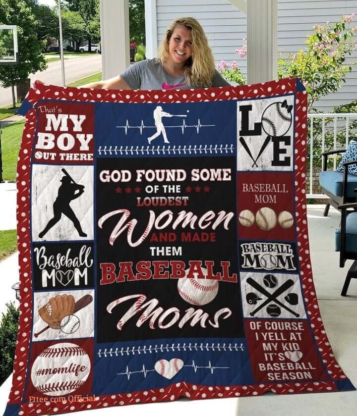 God Found Some Of The Loudest Women And Made Them Baseball Moms Quilt Blanket