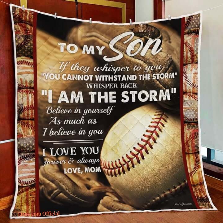 Baseball To My Son Quilt Blanket From Mom I Am The Storm Great Customized Blanket Gifts For Birthday Christmas Thanksgiving