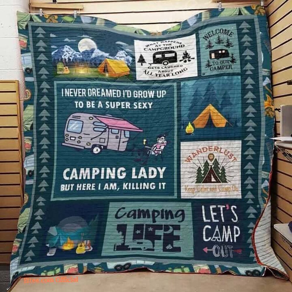 I Never Dreamed I'd Grow Up To Be A Super Sexy Camping Quilt Blanket - Super King - Ettee