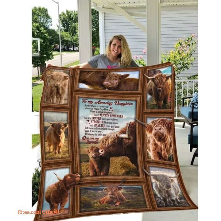 Highland Cow Farmer To My Amazing Daughters From Mom And Dad You Are My Sunshine Quilt Blanket Great Customized