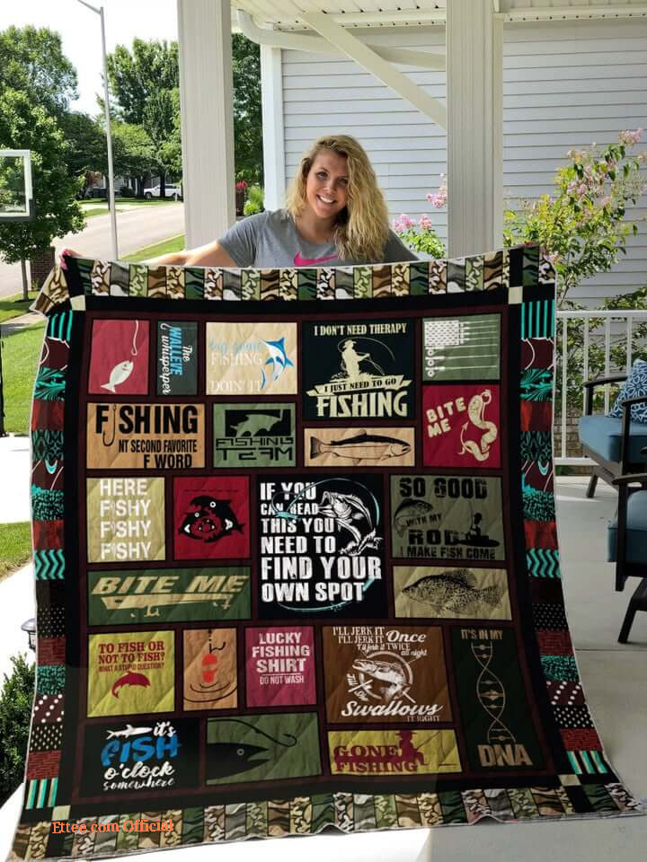 Gone Fishing You Need To Find Your Own Spot Quilt Blanket Great Gifts For Fishing Lover