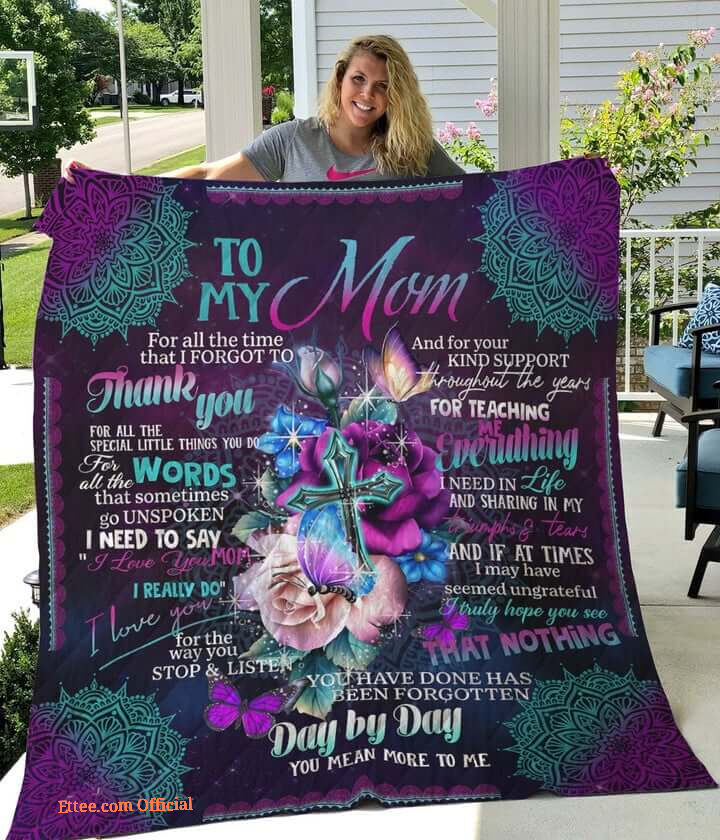 To My Mom Quilt Blanket Thank You For All The Special Little Things You Do Great Customized Blanket