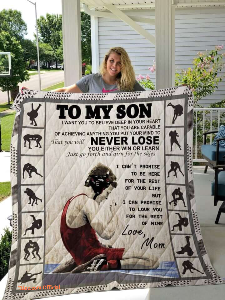 Wrestling To My Son From Mom Believe Deep In Your Heart Quilt Blanket Great