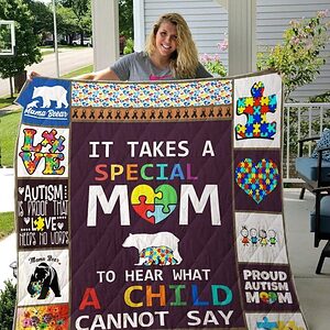 Autism Mom It Takes A Special Mom To Hear What A Child Cannot Say Quilt Blanket Great - Super King - Ettee
