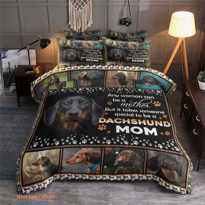To Be A Dachshund Mom Cotton Bed Sheets Spread Comforter Bedding Sets