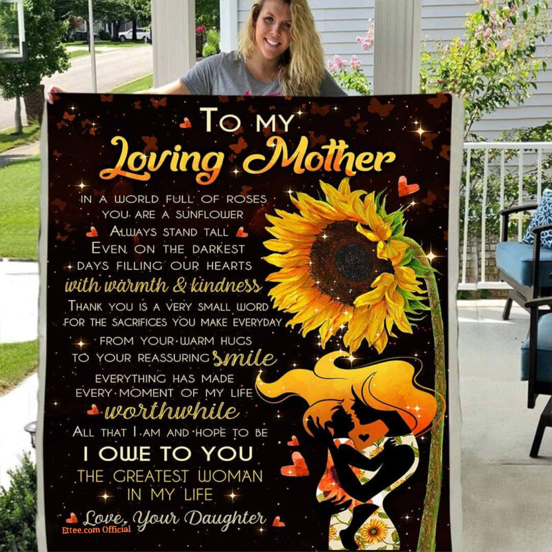 My Love Mother from Daughter You are a Sunflower Always Stand Tall Front Flannel Back Sherpa Fleece Blanket