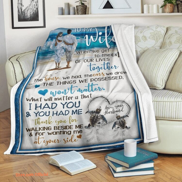 To My Wife Quilt Blanket I Had You You Had Me. Lightweight And Smooth Comfort