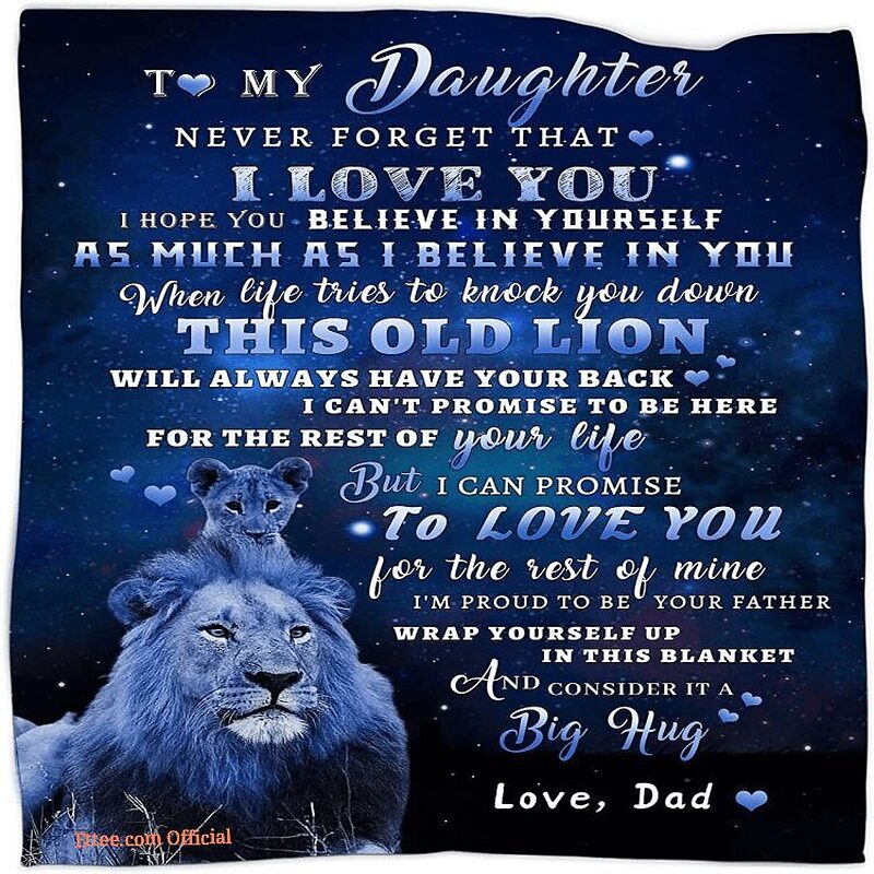 To My Daughter Blanket From Dad Lion Blanket To My Daughter Gift For Girl - Super King - Ettee