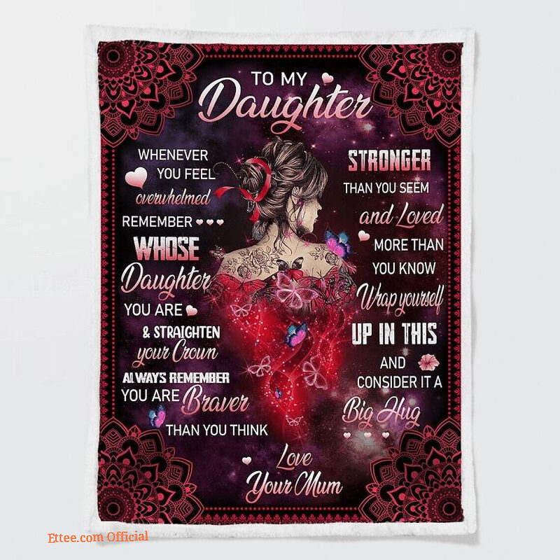 To My Daughter Blanket From Dad Blanket To My Daughter Gift For Girl - Super King - Ettee