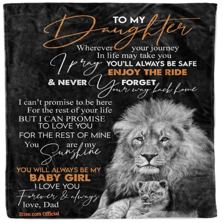 To My Daughter Blanket From Dad Lion Blanket To My Daughter Gift For Girl 5