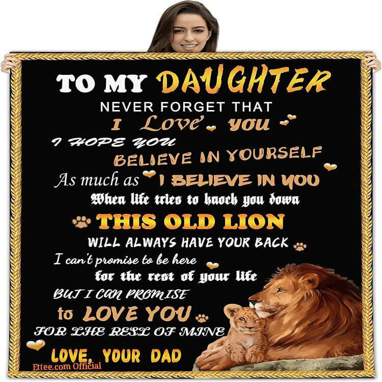 To My Daughter Lion Blanket - Dad's Special Gift for Girls