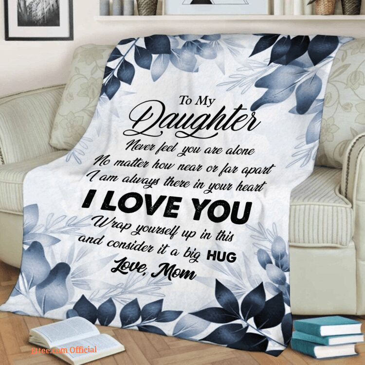 To My Daughter I Love You Blanket For Daughter Blanket For To My Daughter