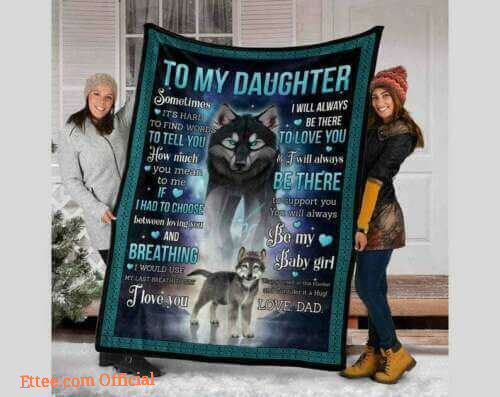 To My Daughter Wolf Blanket, To My Daughter Love From Dad Blanket
