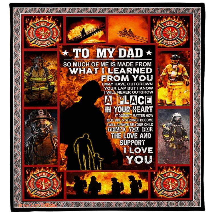 Firefighter To My Dad What I Learned From Youfleece Blanket Gift For Father