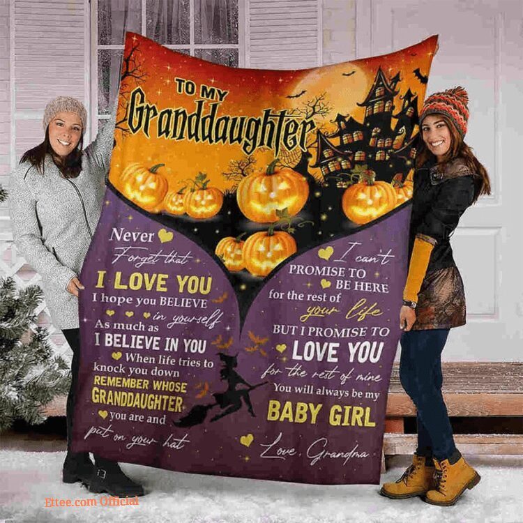 From Grandma To My Granddaughter Never Forget That I Love You Pumpkin Fleece