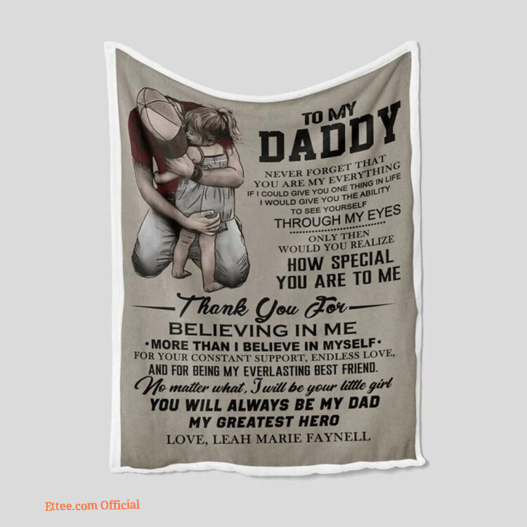 Gift For Father Blanketdaughter To My Daddy Thank You For Believing In Me Blanket