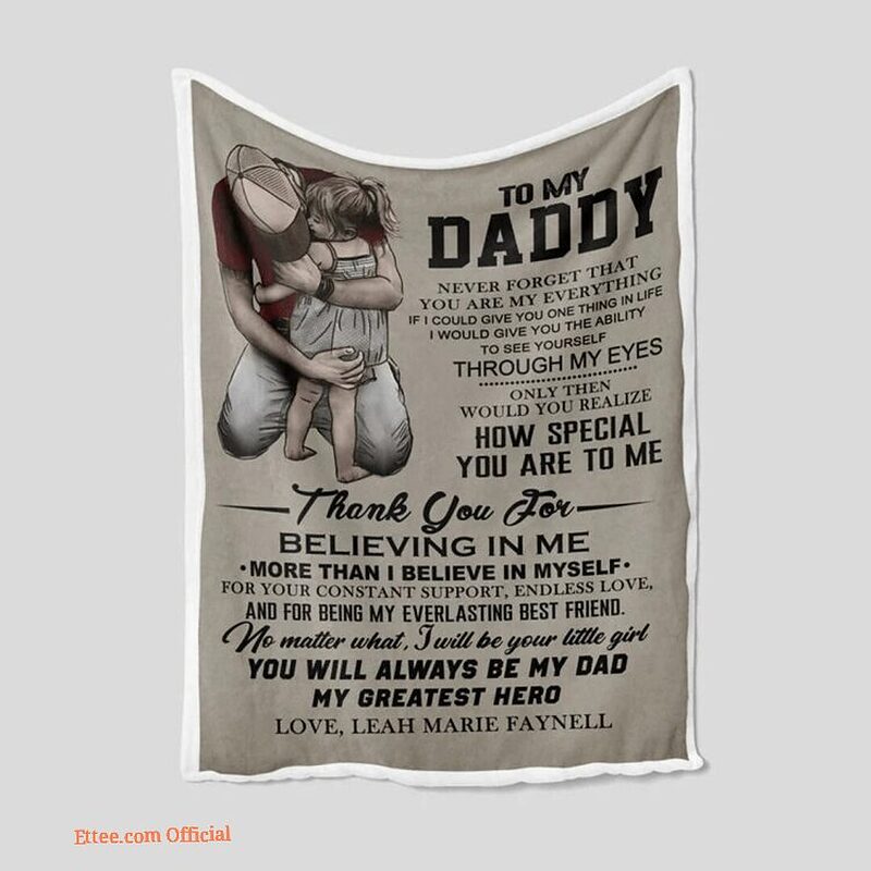 Gift For Father Blanketdaughter To My Daddy Thank You For Believing In Me Blanket - Super King - Ettee