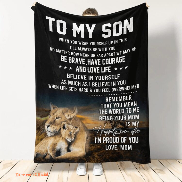 Gift For Son From Mom Blanket Lion Be Brave Have Courage Blanket