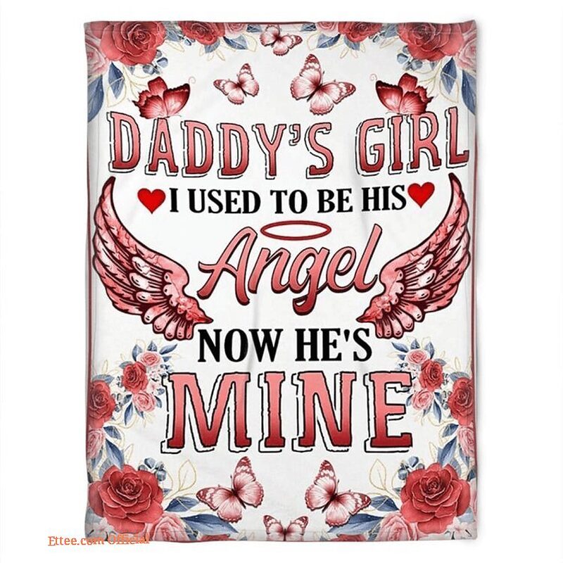 To My Dad I Used To Be His Angelfleece Blanket Gift For Father Family Home Decor