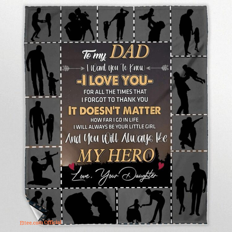 To My Dad I Want You To Know I Love You My Hero Blanket Gift For Father From Daughter