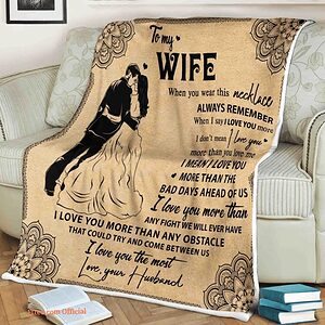 Family Quilt Blanket To My Wife Always Remember I Love You More I Mean I Love You - Super King - Ettee