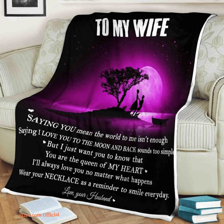 Family Quilt Blanket To My Wife Saying You Mean The World To Me I Love You