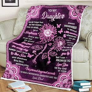 Butterfly Flower Blanket To My Daughter Never Forget That In The World Full Of Roses Be A Sunflower - Super King - Ettee
