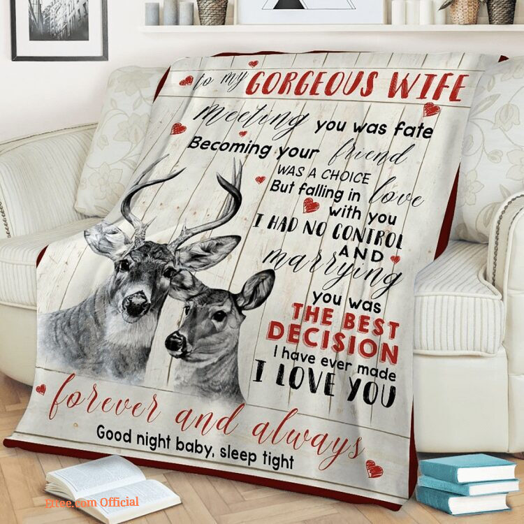 deer blanket to my gorgeous wife meeting you was fate becoming your friend the best