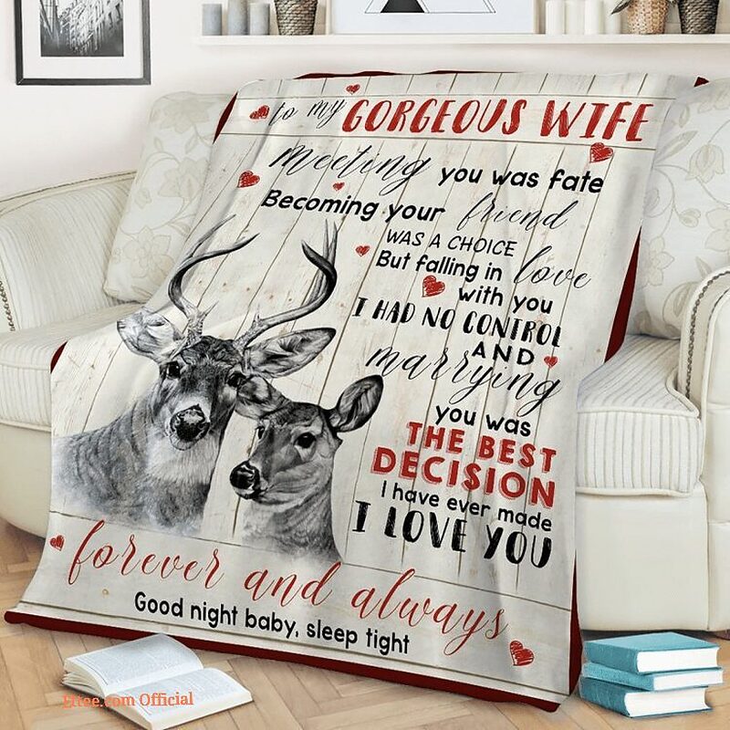 deer blanket to my gorgeous wife meeting you was fate becoming your friend the best - Super King - Ettee