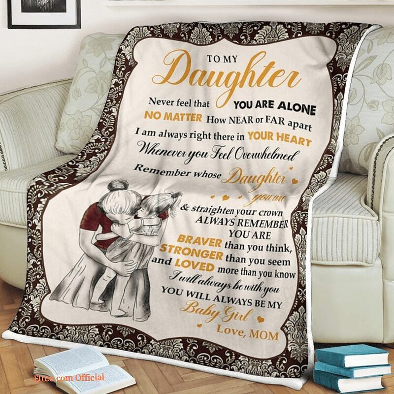 family blanket to my daughter i am always right there in your heart you are braver stronger - Super King - Ettee