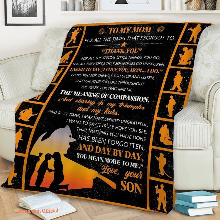 family fireman blanket to my mom thank you for all the special little things