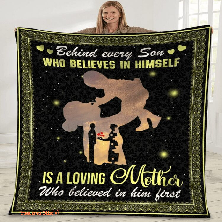 behind every son who believes in himself mother and son quilt blanket
